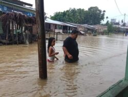 Debit Hujan Tinggi, Tiga Desa Terendam Banjir Mencapai Pinggang Orang Dewasa
