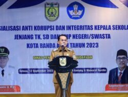 Buka Sosialisasi Anti Korupsi Bagi Kepala Sekolah, Ini Kata Pj Walikota Banda Aceh