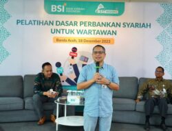 BSI Berikan Pelatihan Perbankan Syariah untuk Para Wartawan