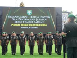 Brigjen TNI Ayi Supriatna Resmi Jabat Kasdam Iskandar Muda