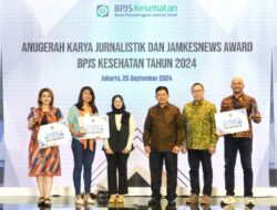 Apresiasi Media Massa, BPJS Kesehatan Gelar Anugerah Karya Jurnalistik dan Jamkesnews Award 2024
