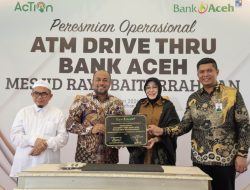 Bank Aceh Resmikan ATM Drive Thru di Kawasan Strategis Taman Kota Banda Aceh, Simbol Konsistensi dalam Bertransformasi