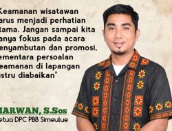 Marak Kasus Pencurian Barang Milik Wisatawan, Marwan Desak Pemerintah Simeulue Perkuat Keamanan