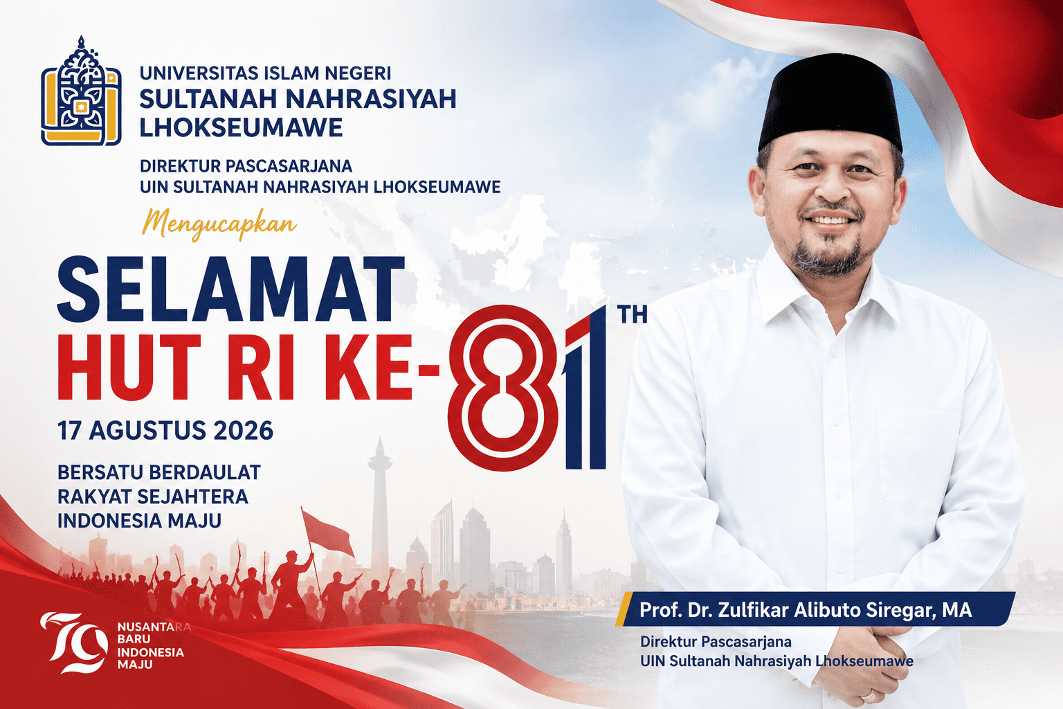 Direktur Pascasarjana UIN SUNA Lhokseumawe Mengucapkan Selamat HUT RI ke-81: Kemerdekaan Adalah Harapan bagi Seluruh Rakyat 1 1000885669 1