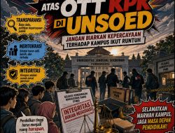 Keprihatinan atas OTT KPK di Unsoed: Jangan Biarkan Kepercayaan terhadap Kampus Ikut Runtuh