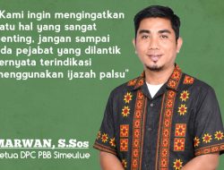 Beredar Isu Pelantikan Pejabat Simeulue, Ketua DPC PBB Ingatkan Soal Indikasi Ijazah Palsu