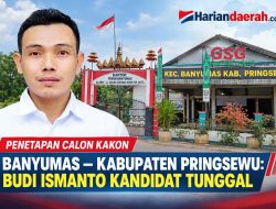 Budi Ismanto Jadi Calon Tunggal Kakon Banyumas, Pringsewu